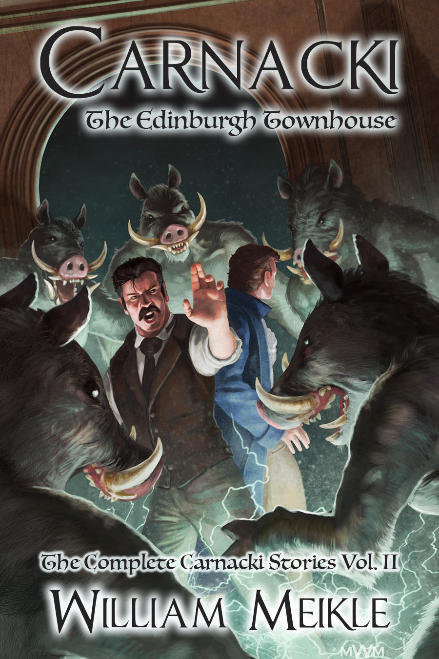 The Complete Carnacki Stories by William Meikle