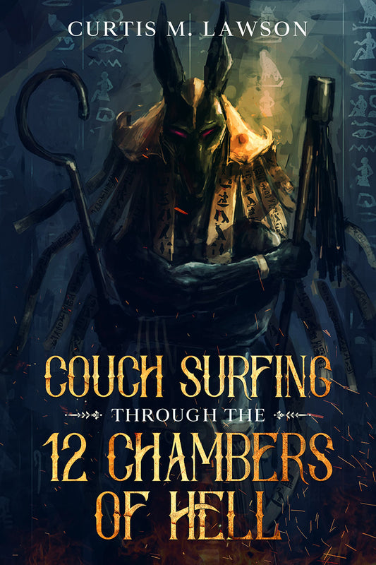 Couch Surfing Through The 12 Chambers of Hell by Curtis M. Lawson
