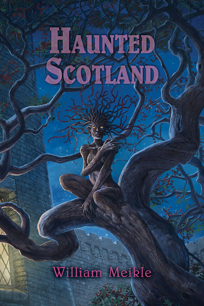 Haunted Scotland by William Meikle