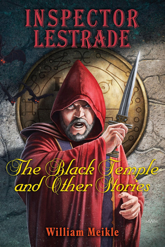 Inspector Lestrade: The Black Temple and Other Stories by William Meikle