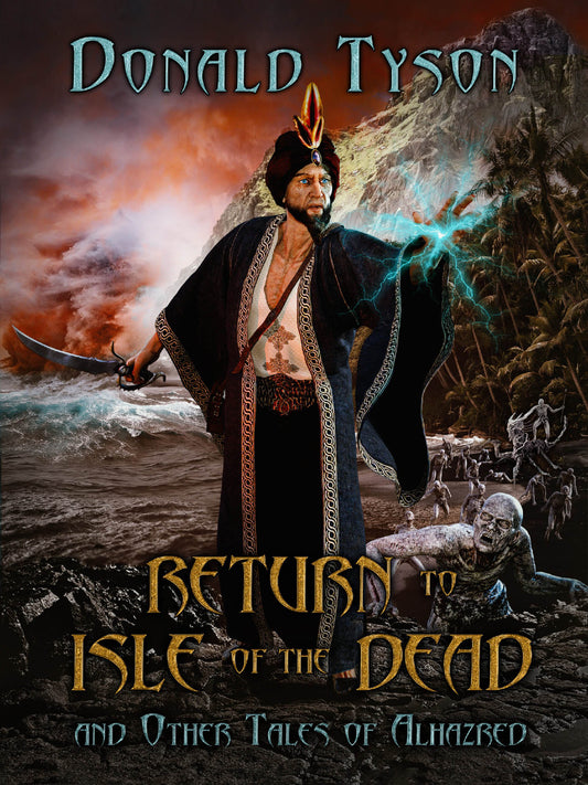 Return To Isle of The Dead and Other Tales of Alhazred by Donald Tyson