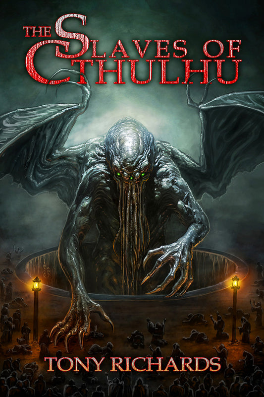 The Slaves of Cthulhu by Tony Richards
