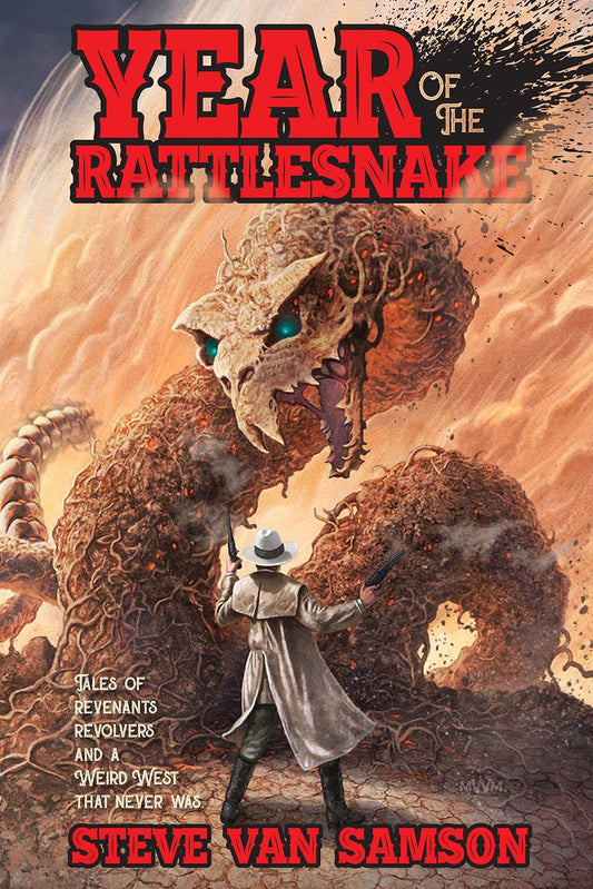 Year of the Rattlesnake by Steve Van Samson