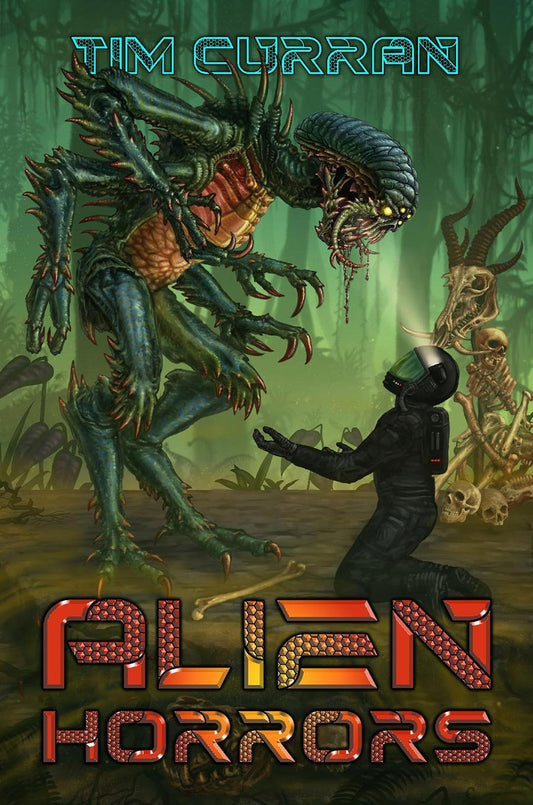 Alien Horrors by Tim Curran