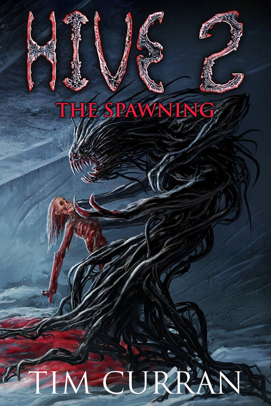 Hive 2: The Spawning by Tim Curran