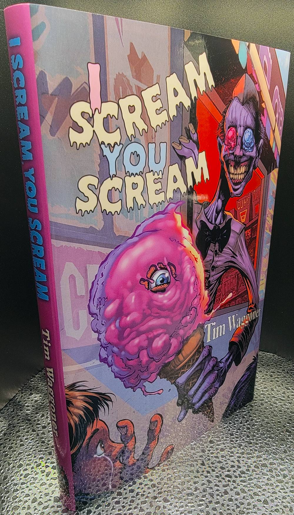 I Scream, You Scream by Tim Waggoner
