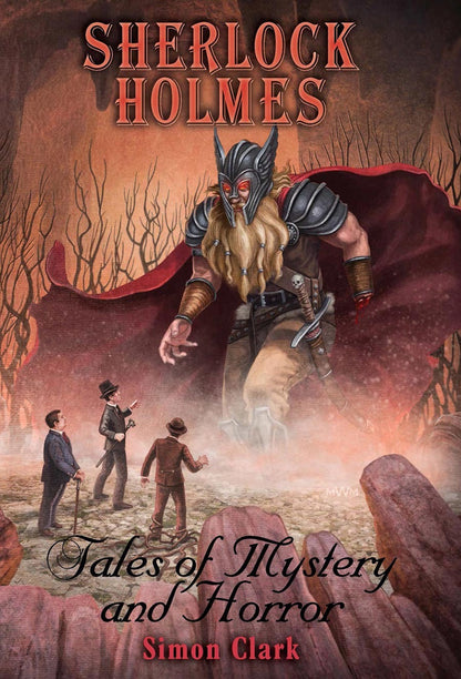 Sherlock Holmes: Tales of Mystery and Horror by Simon Clark